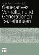 Generatives Verhalten Und Generationenbeziehungen: Festschrift Fr Bernhard Nauck Zum 60. Geburtstag