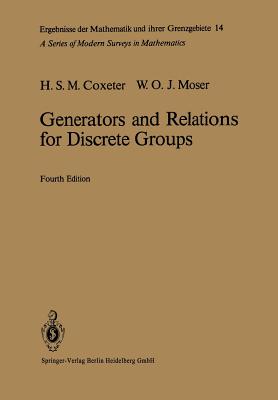 Generators and Relations for Discrete Groups - Coxeter, Harold S M, and Moser, William O J