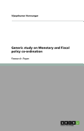 Generic Study on Monetary and Fiscal Policy Co-Ordination