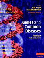 Genes and Common Diseases: Genetics in Modern Medicine