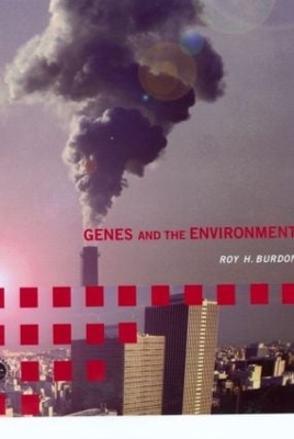 Genes and the Environment - Burdon, Roy H