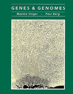 Genes & Genomes - Singer, Maxine, and Berg, Paul