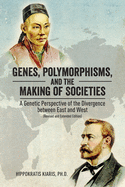 Genes, Polymorphisms, and the Making of Societies: A Genetic Perspective of the Divergence Between East and West