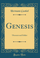 Genesis: bersetzt Und Erklrt (Classic Reprint)