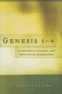 Genesis 1-4: A Linguistic, Literary, and Theological Commentary