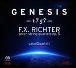 Genesis 1757: F.X. Richter - Seven String Quartets, Op. 5