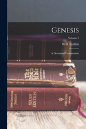 Genesis: A Devotional Commentary; Volume 3