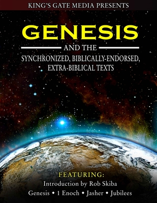 Genesis and the Synchronized, Biblically Endorsed, Extra-Biblical Texts - Skiba, Rob