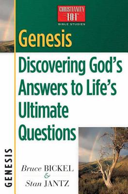 Genesis: Discovering God's Answers to Life's Ultimate Questions - Bickel, Bruce, and Jantz, Stan