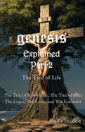 Genesis Explained - Part 2 - The Tree of Life