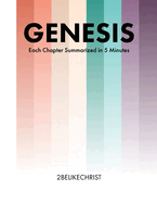 Genesis - In 5 Minutes: A 5 Minute Bible Study Through Each Chapter of Genesis