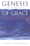 Genesis of Grace: A Lenten Book of Days