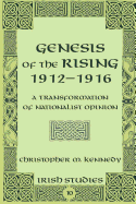 Genesis of the Rising 1912-1916: A Transformation of Nationalist Opinion