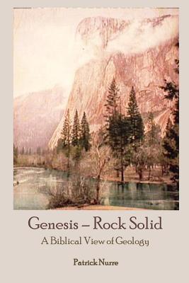 Genesis - Rock Solid: A Biblical View of Geology - Nurre, Patrick
