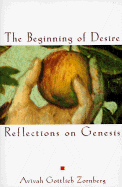 Genesis: The Beginning of Desire