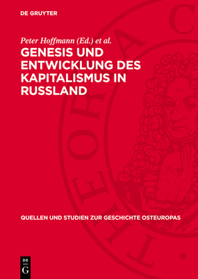 Genesis Und Entwicklung Des Kapitalismus in Russland: Studien Und Beitrge - Hoffmann, Peter (Editor), and Lemke, Heinz (Editor)