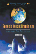 Genesis Versus Darwinism: Abridged Version Especially for Adventists