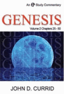 Genesis Volume 2: Chapters 25:19-50:26 - Currid, John D, Ph.D.