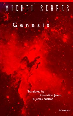 Genesis - Serres, Michel, Professor, and James, Genevieve (Translated by), and Nielson, James (Translated by)