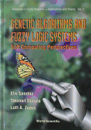 Genetic Algorithms and Fuzzy Logic Systems Soft Computing Perspectives