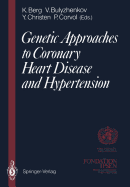 Genetic Approaches to Coronary Heart Disease and Hypertension