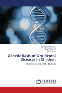 Genetic Basis of Oro-Dental Diseases in Children