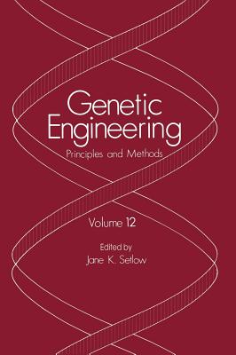 Genetic Engineering: Principles and Methods - Setlow, Jane K (Editor)