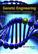 Genetic Engineering: Recent Developments in Applications