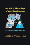 Genetic Epidemiology of Infectious Diseases: A 21st Century Perspective