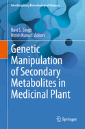 Genetic Manipulation of Secondary Metabolites in Medicinal Plant