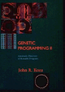 Genetic Programming II: Automatic Discovery of Reusable Programs - Koza, John R