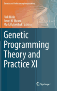 Genetic Programming Theory and Practice XI - Riolo, Rick (Editor), and Moore, Jason H (Editor), and Kotanchek, Mark (Editor)