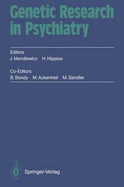 Genetic Research in Psychiatry: 2. Munchner Genetikgesprache September 12 15, 1991 C.I.N.P. President S Workshop