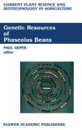 Genetic Resources of Phaseolus Beans: Their Maintenance, Domestication, Evolution and Utilization