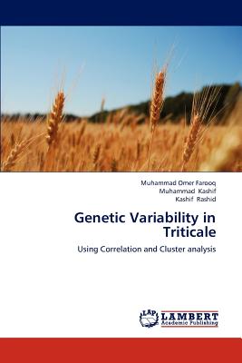 Genetic Variability in Triticale - Farooq Muhammad Omer, and Kashif Muhammad, and Rashid Kashif