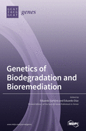 Genetics of Biodegradation and Bioremediation