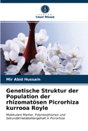 Genetische Struktur der Population der rhizomatsen Picrorhiza kurrooa Royle