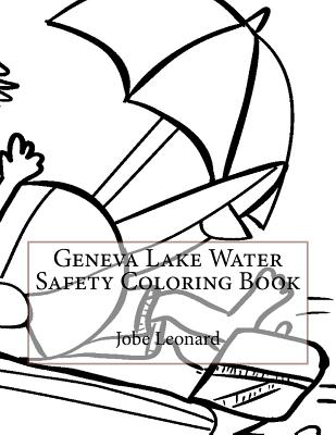 Geneva Lake Water Safety Coloring Book - Leonard, Jobe