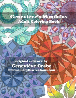 Genevieve's Mandalas: Adult Coloring Book - Crabe, Genevieve