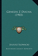 Genezis Z Ducha (1903)