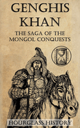 Genghis Khan: The Saga of the Mongol Conquests