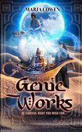 Genie Works: Be Careful What You Wish For...