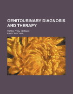 Genitourinary Diagnosis and Therapy: Trans. from German