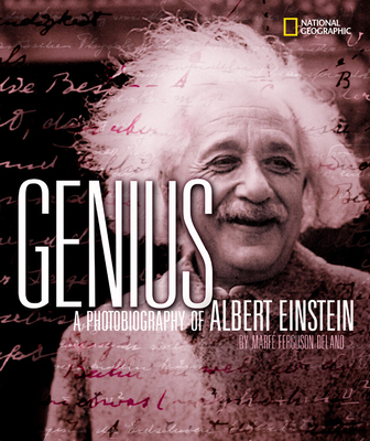 Genius: A Photobiography of Albert Einstein - Delano, Marfe