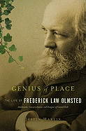 Genius of Place: The Life of Frederick Law Olmsted