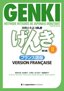 Genki: M?thode Int?gr?e de Japonais D?butant 2 [Troisi?me ?dition] Version Fran?aise: Genki: An Integrated Course in Elementary Japanese Vol. 2 [3rd Edition] French Version