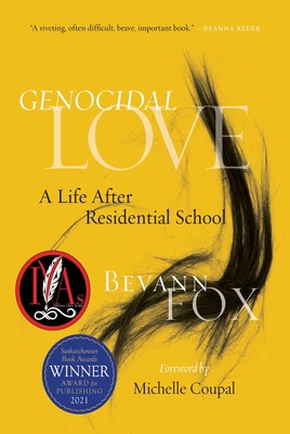 Genocidal Love: A Life After Residential School - Fox, Bevann