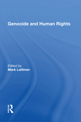 Genocide and Human Rights - Lattimer, Mark (Editor)