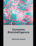 Genomic Biointelligence