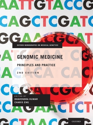 Genomic Medicine: Principles and Practice - Kumar, Dhavendra (Editor), and Eng, Charis (Editor)